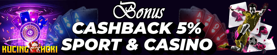 Bonus Cashback Casino Dan Bola Kucinghoki